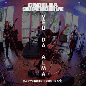 Gadelha Superdrive : Véu da Alma (Ao Vivo)